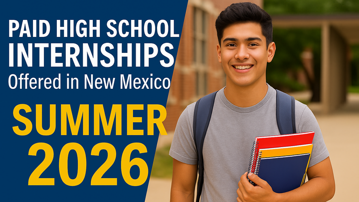 A high school student with a backpack holds notebooks while standing on a school campus, alongside text promoting paid high school internships in New Mexico for summer 2026.
