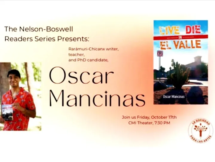 Promotional image for the Nelson-Boswell Reading Series featuring writer Oscar Mancinas and his book To Live and Die in El Valle, scheduled Oct. 17 at 7:30 p.m. at NMSU’s CMI Theater.